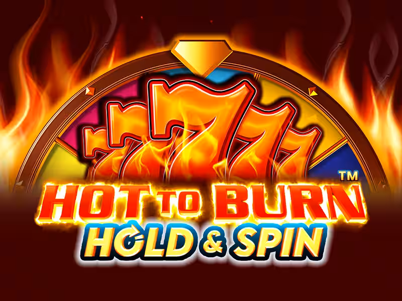 Hot to Burn Hold and Spin